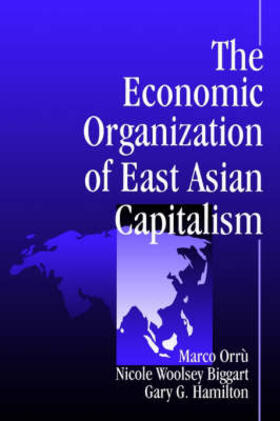 Orru / Biggart / Hamilton |  The Economic Organization of East Asian Capitalism | Buch |  Sack Fachmedien