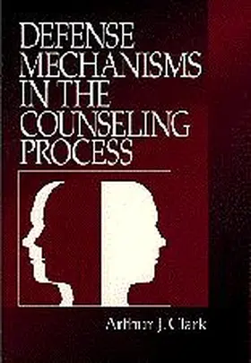 Clark |  Defense Mechanisms in the Counseling Process | Buch |  Sack Fachmedien