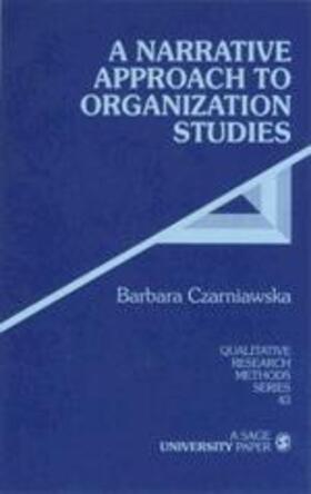 Czarniawska | A Narrative Approach to Organization Studies | Buch | 978-0-7619-0663-6 | sack.de