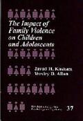 Allan / Kashani |  The Impact of Family Violence on Children and Adolescents | Buch |  Sack Fachmedien