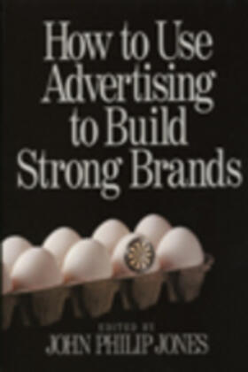 Jones | How to Use Advertising to Build Strong Brands | Buch | 978-0-7619-1243-9 | sack.de