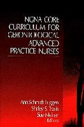 Luggen / Travis |  NGNA Core Curriculum for Gerontological Advanced Practice Nurses | Buch |  Sack Fachmedien