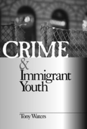 Waters | Crime and Immigrant Youth | Buch | 978-0-7619-1684-0 | sack.de