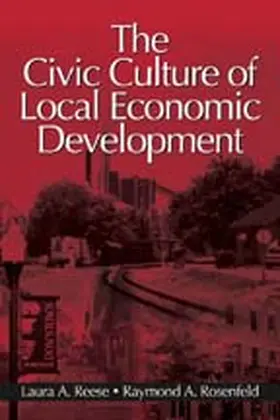 Reese / Rosenfeld |  The Civic Culture of Local Economic Development | Buch |  Sack Fachmedien