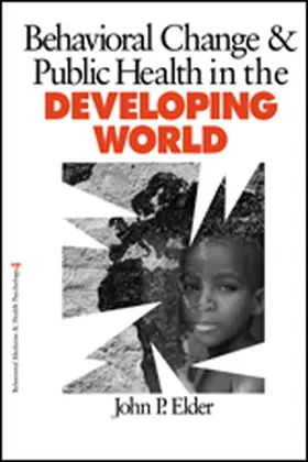 Elder |  Behavior Change and Public Health in the Developing World | Buch |  Sack Fachmedien