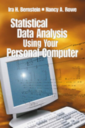 Bernstein / Rowe | Statistical Data Analysis Using Your Personal Computer | Buch | 978-0-7619-1781-6 | sack.de