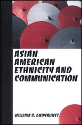 Gudykunst | Asian American Ethnicity and Communication | Buch | 978-0-7619-2041-0 | www.sack.de