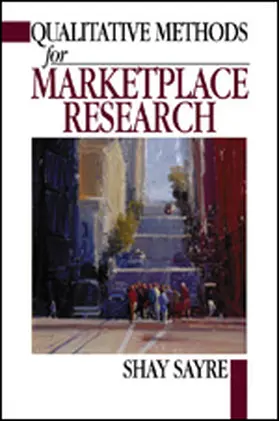 Sayre |  Qualitative Methods for Marketplace Research | Buch |  Sack Fachmedien