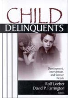 Loeber / Farrington |  Child Delinquents | Buch |  Sack Fachmedien