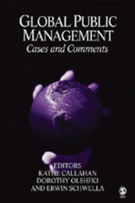 Callahan / Olshfski / Schwella | Global Public Management | Buch | 978-0-7619-2796-9 | sack.de