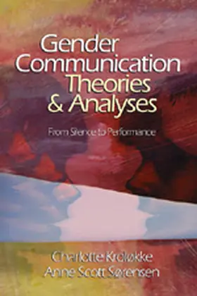 Krolokke / Kroløkke / Sorensen |  Gender Communication Theories and Analyses | Buch |  Sack Fachmedien