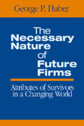 Huber |  The Necessary Nature of Future Firms | Buch |  Sack Fachmedien