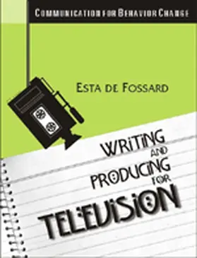 de Fossard / Riber |  Writing and Producing for Television and Film | Buch |  Sack Fachmedien