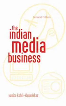 Kohli-Khandekar | The Indian Media Business | Buch | 978-0-7619-3469-1 | www.sack.de