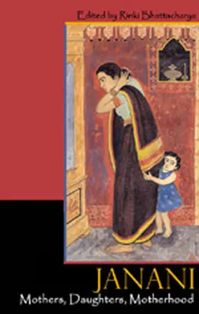 Bhattacharya |  Janani - Mothers, Daughters, Motherhood | Buch |  Sack Fachmedien
