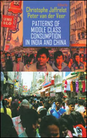 Jaffrelot / van der Veer |  Patterns of Middle Class Consumption in India and China | Buch |  Sack Fachmedien