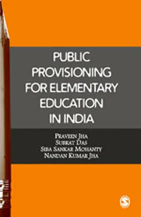 Jha / Das / Mohanty |  Public Provisioning for Elementary Education in India | Buch |  Sack Fachmedien