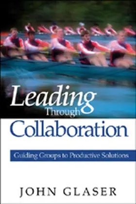 Glaser |  Leading Through Collaboration | Buch |  Sack Fachmedien