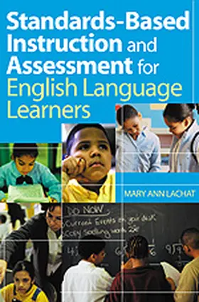 Lachat |  Standards-Based Instruction and Assessment for English Language Learners | Buch |  Sack Fachmedien
