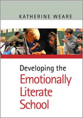 Weare | Developing the Emotionally Literate School | Buch | 978-0-7619-4086-9 | www.sack.de