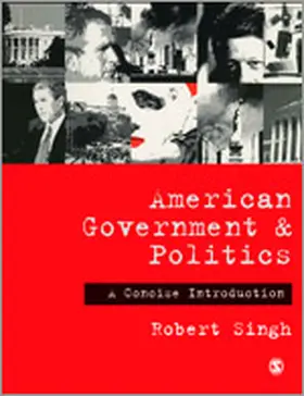 Singh |  American Government and Politics | Buch |  Sack Fachmedien