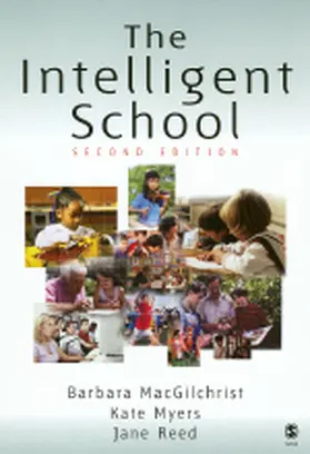 MacGilchrist / Myers / Reed |  The Intelligent School | Buch |  Sack Fachmedien