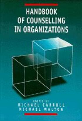 Carroll / Walton | Handbook of Counselling in Organizations | Buch | 978-0-7619-5087-5 | sack.de