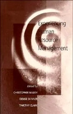 Mabey / Skinner / Clark | Experiencing Human Resource Management | Buch | 978-0-7619-5116-2 | sack.de