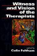 Feltham |  Witness and Vision of the Therapists | Buch |  Sack Fachmedien