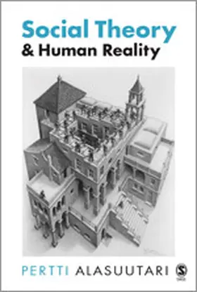 Alasuutari |  Social Theory and Human Reality | Buch |  Sack Fachmedien