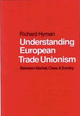 Hyman |  Understanding European Trade Unionism | Buch |  Sack Fachmedien