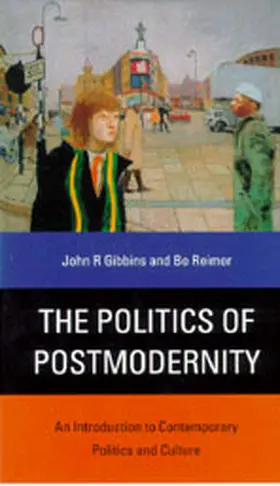 Gibbins / Reimer |  The Politics of Postmodernity | Buch |  Sack Fachmedien