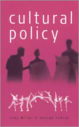 Miller / Yudice |  Cultural Policy | Buch |  Sack Fachmedien