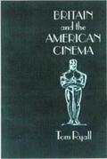 Ryall |  Britain and the American Cinema | Buch |  Sack Fachmedien