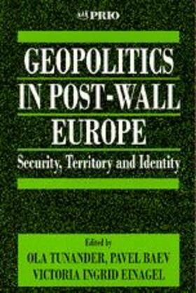 Tunander / Baev / Einagel |  Geopolitics in Post-Wall Europe | Buch |  Sack Fachmedien