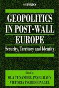 Tunander / Baev / Einagel |  Geopolitics in Post-Wall Europe | Buch |  Sack Fachmedien