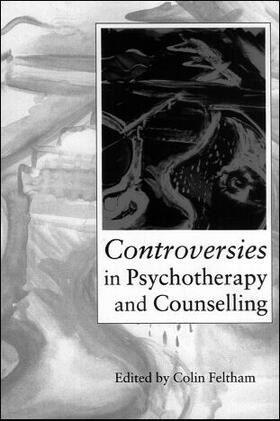Feltham | Controversies in Psychotherapy and Counselling | Buch | 978-0-7619-5641-9 | sack.de