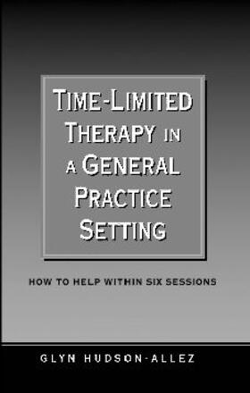 Hudson-Allez |  Time-Limited Therapy in a General Practice Setting | Buch |  Sack Fachmedien