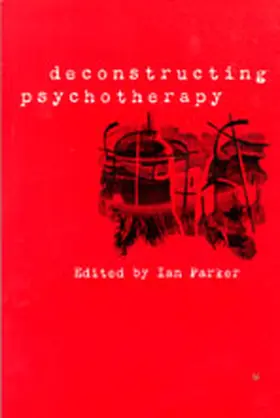 Parker |  Deconstructing Psychotherapy | Buch |  Sack Fachmedien