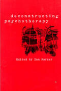 Georgaca / Patrick / Harper |  Deconstructing Psychotherapy | Buch |  Sack Fachmedien