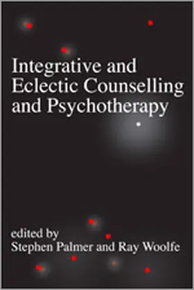 Palmer / Woolfe | Integrative and Eclectic Counselling and Psychotherapy | Buch | 978-0-7619-5799-7 | sack.de