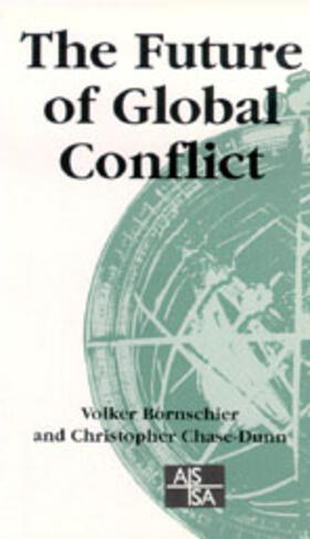 Bornschier / Chase-Dunn | The Future of Global Conflict | Buch | 978-0-7619-5865-9 | sack.de