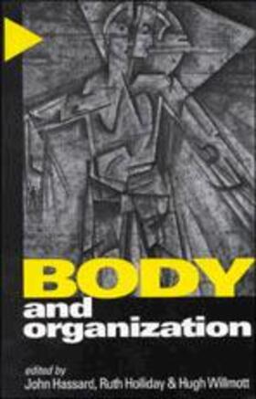 Hassard / Willmott / Holliday | Body and Organization | Buch | 978-0-7619-5917-5 | sack.de
