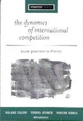 Calori / Atamer / Nunes | The Dynamics of International Competition | Buch | 978-0-7619-6165-9 | sack.de