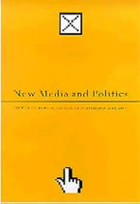 Axford / Huggins |  New Media and Politics | Buch |  Sack Fachmedien