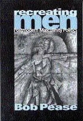 Pease |  Recreating Men | Buch |  Sack Fachmedien