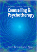 Bor / Palmer |  A Beginner&#8242;s Guide to Training in Counselling & Psychotherapy | Buch |  Sack Fachmedien