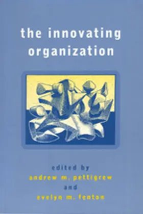 Pettigrew / Fenton |  The Innovating Organization | Buch |  Sack Fachmedien
