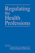 Allsop / Saks |  Regulating the Health Professions | Buch |  Sack Fachmedien
