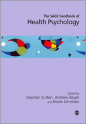 Baum / Sutton / Johnston | The SAGE Handbook of Health Psychology | Buch | 978-0-7619-6849-8 | sack.de